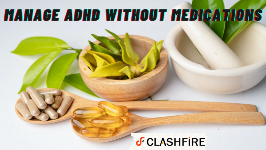 How to manage ADHD without medications? 1