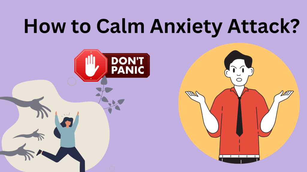 How To Calm Anxiety Attack?
