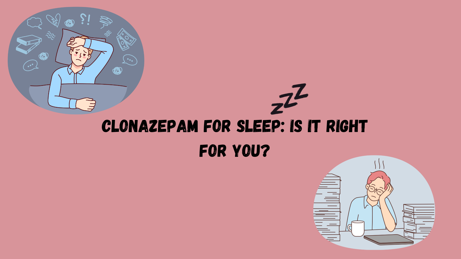 Clonazepam for Sleep: Is It Right for You?